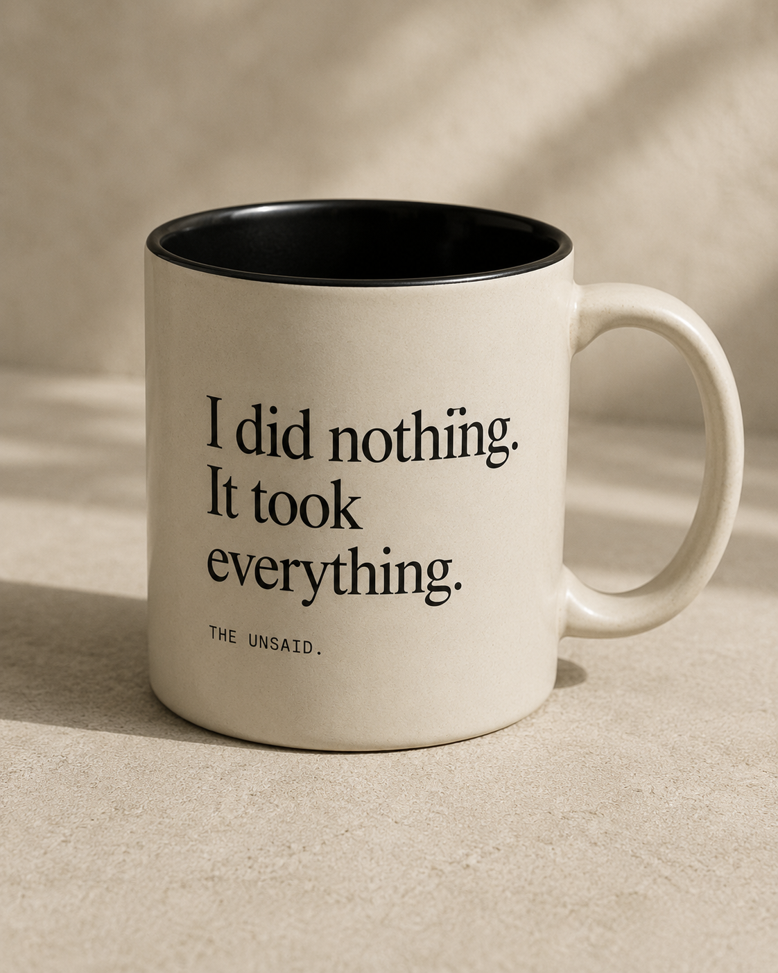 Mug — I did nothing. It took everything.